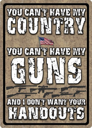 Rivers Edge Sign 12"x17" - "you Can't Have My Country"