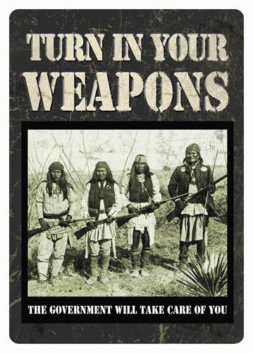 Rivers Edge Tin Sign 12"x17" - "turn In Your Weapons"